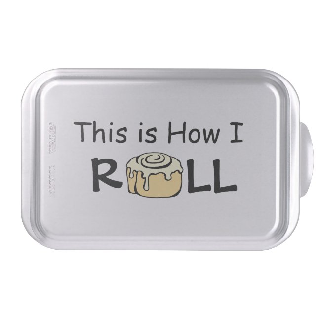 This is How I Roll Cartoon Cinnamon Roll Funny Bun Cake Pan (Front)