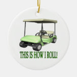 This Is How I Roll Ceramic Ornament at Zazzle