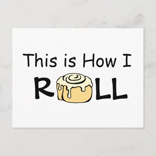 This is How I Roll Cinnamon Roll Bun Personalized Postcard (Front)