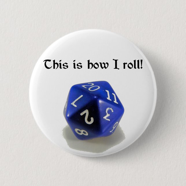 This Is How I Roll (d20) Button (Front)