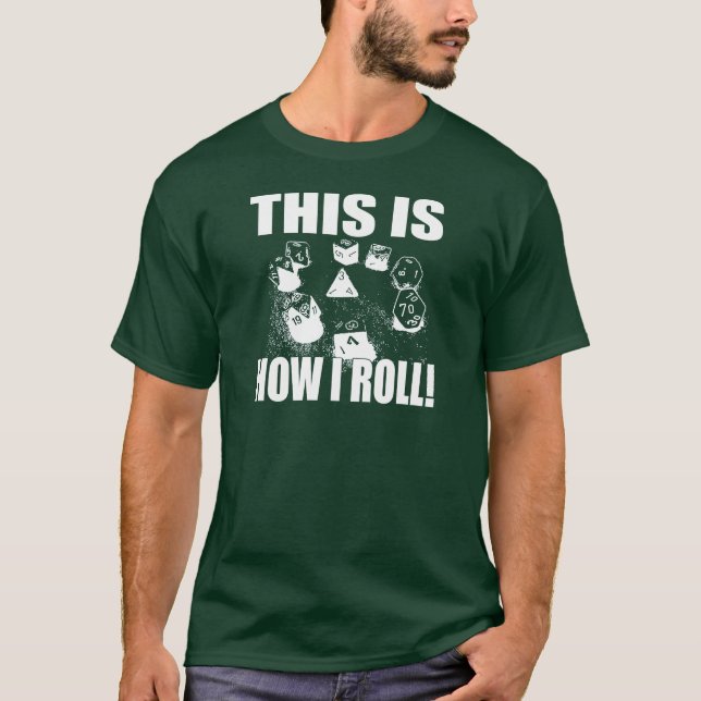 This is How I Roll - D&D Dice T-Shirt (Front)