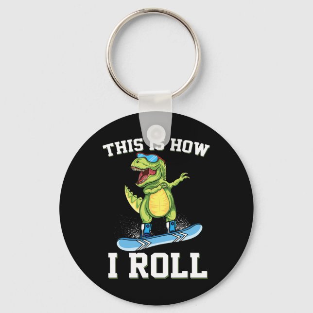 This Is How I Roll Dinosaur Snowboarding Trex Snow Keychain (Front)