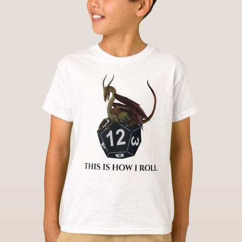 This is How I Roll Dragon Dice T_Shirt