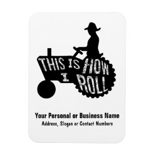 This is How I Roll Farmer Style Magnet