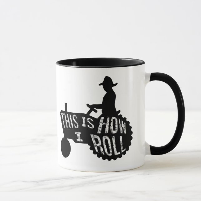 This is How I Roll  Farmer Style Mug (Right)