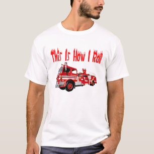 This is How I Roll (Firefighter) T-Shirt