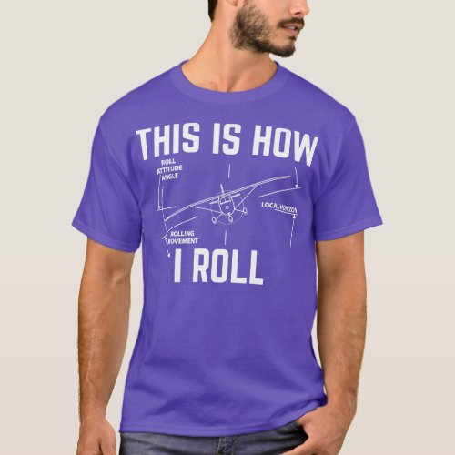 This Is How I Roll Funny Aviation T_Shirt