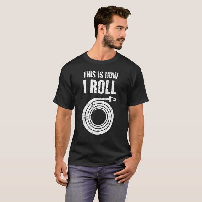 This Is How I Roll | Funny Firefighter Design T-Shirt (Front Full)