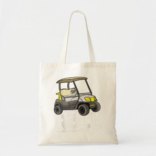 This Is How I Roll Funny Golf Cart Pun Awesome Gol Tote Bag