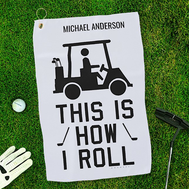 This is How I Roll Funny Golfing Custom Golfer Golf Towel (Creator Uploaded)