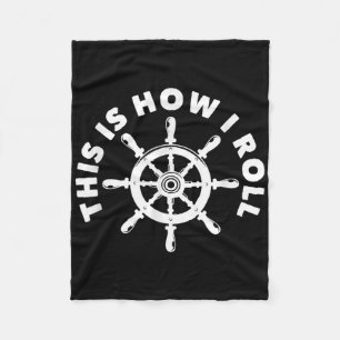 This Is How I Roll Funny Nautical Boating Captain Fleece Blanket
