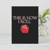 This Is How I Roll Funny RPG Dice (Standing Front)