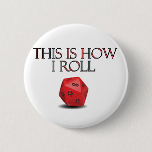 This Is How I Roll Funny RPG Dice Button