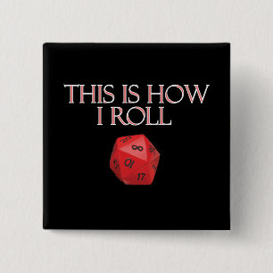 This Is How I Roll Funny RPG Dice Button