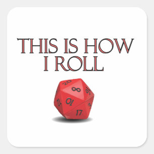 This Is How I Roll Funny RPG Dice Square Sticker