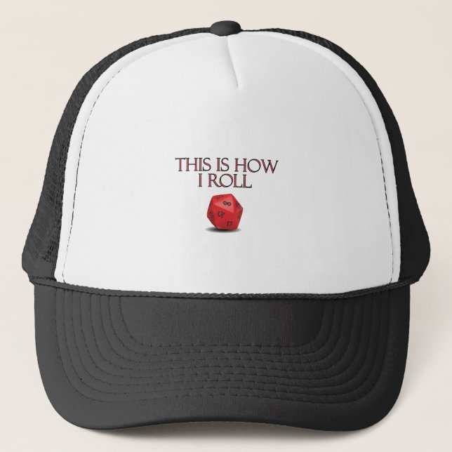 This Is How I Roll Funny RPG Dice Trucker Hat (Front)