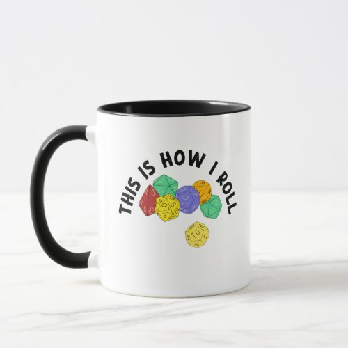 This is How I Roll Funny RPG Gaming Dice Mug