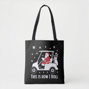 This is How I Roll Funny Santa Riding A Golf Cart  Tote Bag