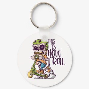 This Is How I Roll Funny Scooter Ride Skeleton Keychain