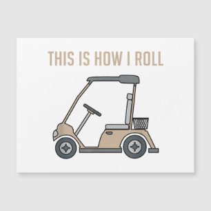 This is How I Roll Golf Cart Funny Golfers