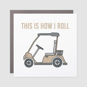 This is How I Roll Golf Cart Funny Golfers Car Magnet