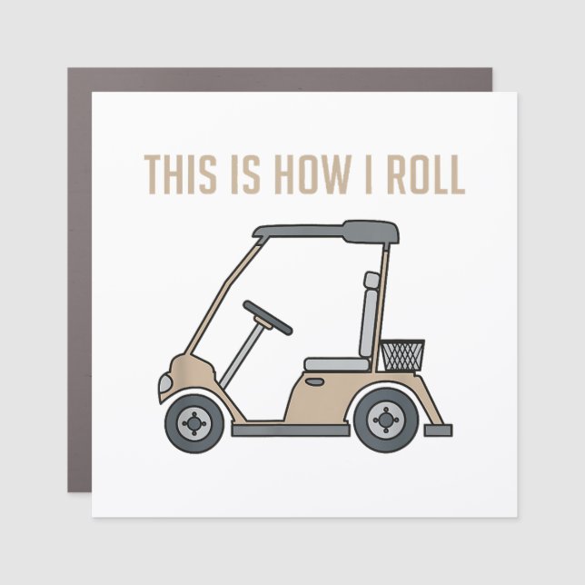 This is How I Roll Golf Cart Funny Golfers Car Magnet (Front)