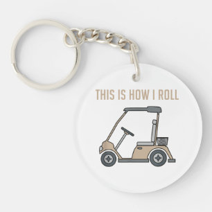 This is How I Roll Golf Cart Funny Golfers Keychain