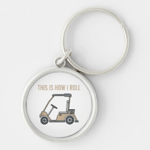 This is How I Roll Golf Cart Funny Golfers Keychain