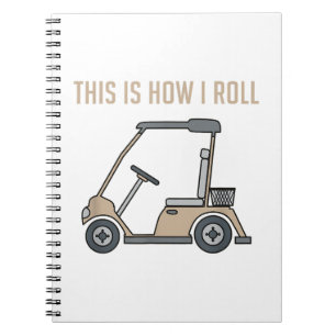 This is How I Roll Golf Cart Funny Golfers Notebook