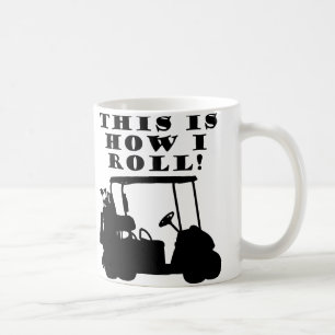This Is How I Roll Golf Cart Funny Mug