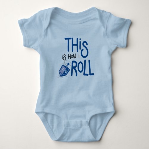 This is how I roll Hanukkah Baby Outfit Baby Bodysuit