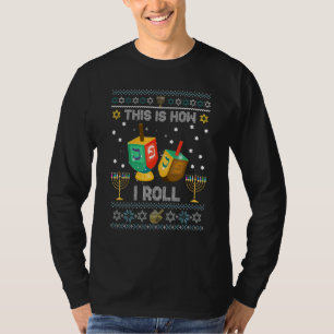 This Is How I Roll Happy Hanukkah Ugly Jewish Chri T-Shirt