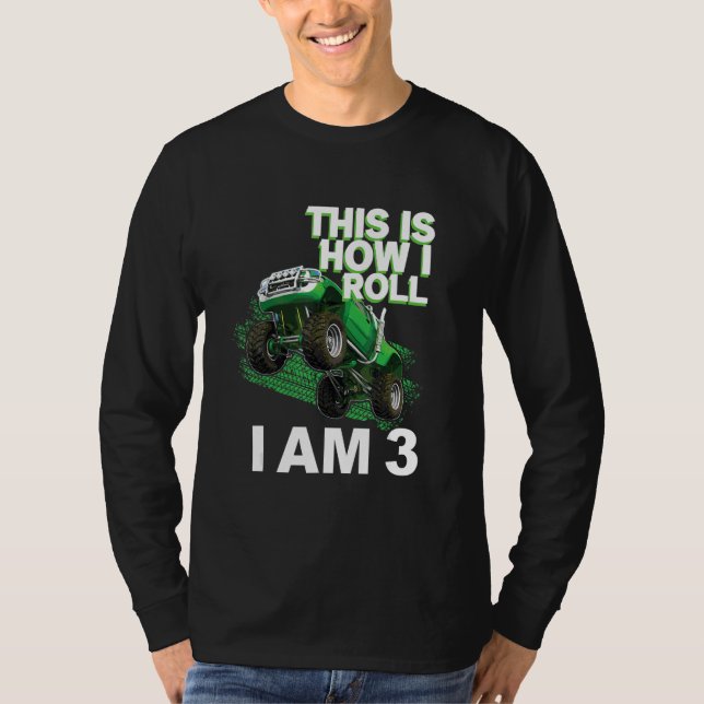 This is how i roll i am 3 T-Shirt (Front)