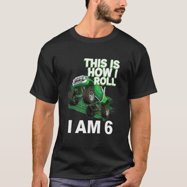 This is how i roll i am 6 T-Shirt (Front)