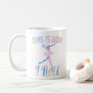 This Is How I Roll Ice Skating     Coffee Mug