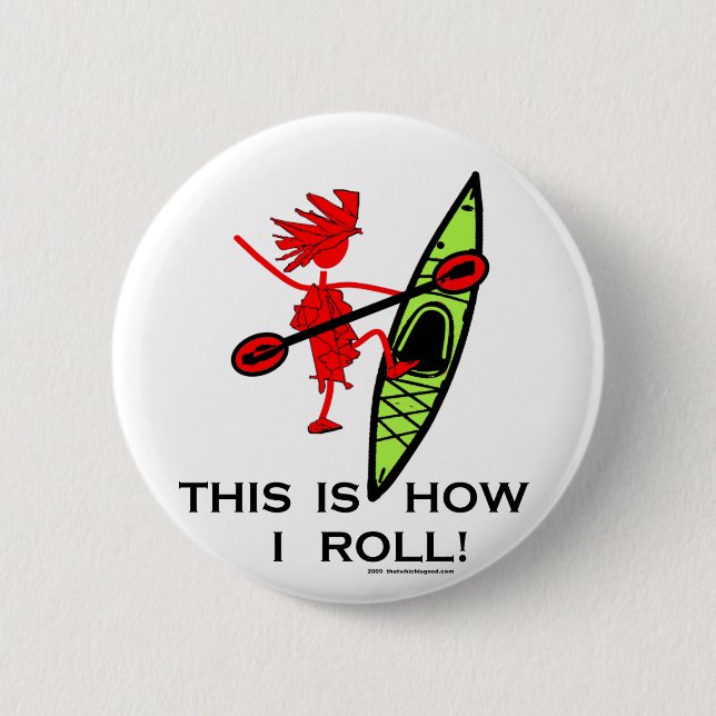 This is how I roll (Kayak) Button (Front)