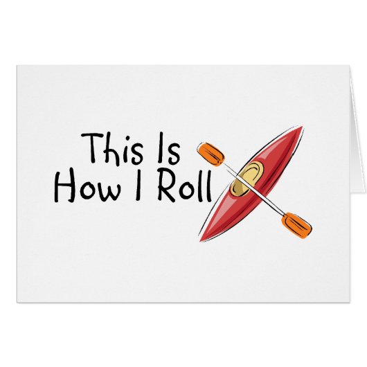 This Is How I Roll Kayak Cards (Front Horizontal)