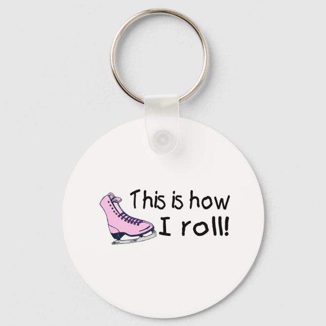 This Is How I Roll Keychain (Front)