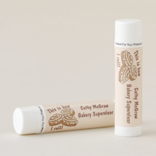 This is how I roll LIP BALM , cinnamon rolls