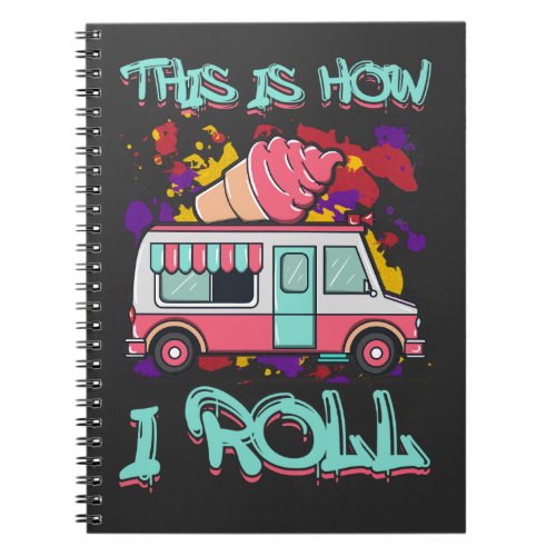  This is How I Roll Notebook