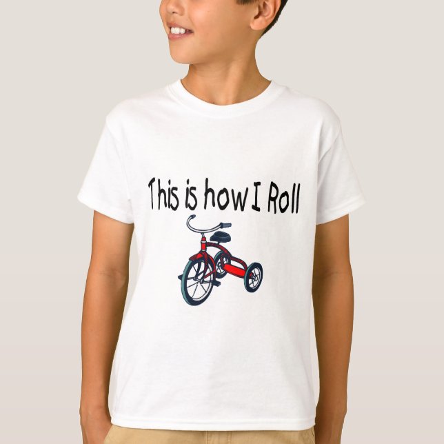 This Is How I Roll (Red Tricycle) T-Shirt (Front)