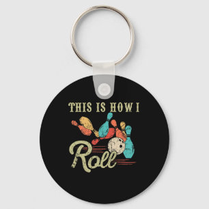 This Is How I Roll Retro Bowling Lover Funny Bowle Keychain