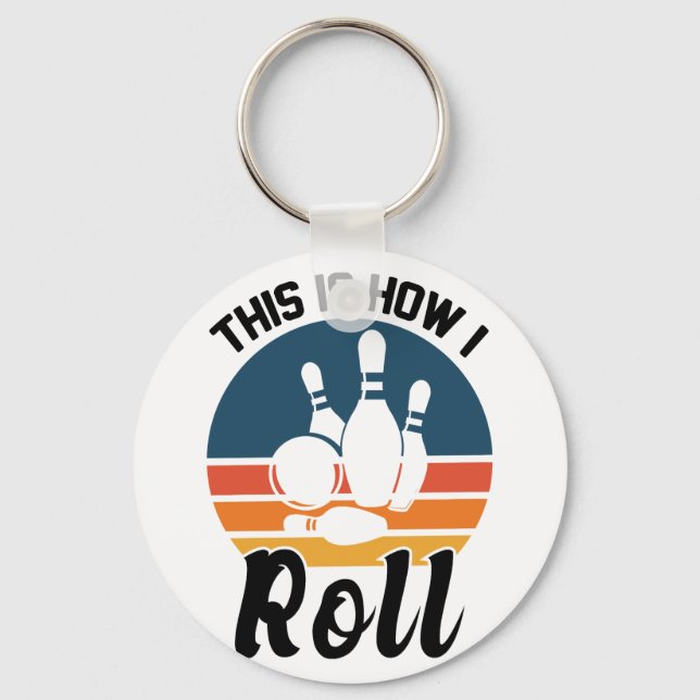 This Is How I Roll Retro Bowling Pun Keychain (Front)