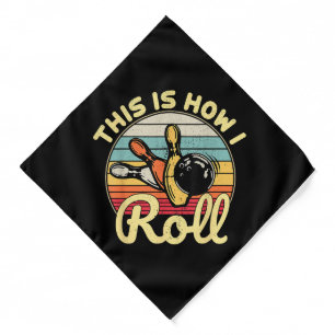 This Is How I Roll Retro Vintage Bowling Bowler Fu Bandana