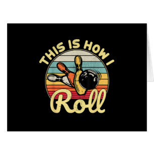 This Is How I Roll Retro Vintage Bowling Bowler Fu Cards