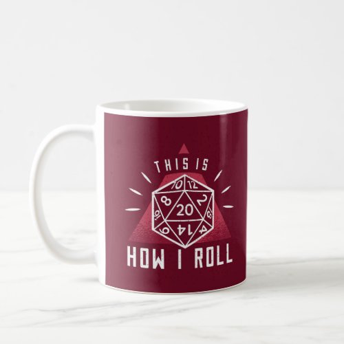 This Is How I Roll Role Playing Games Coffee Mug