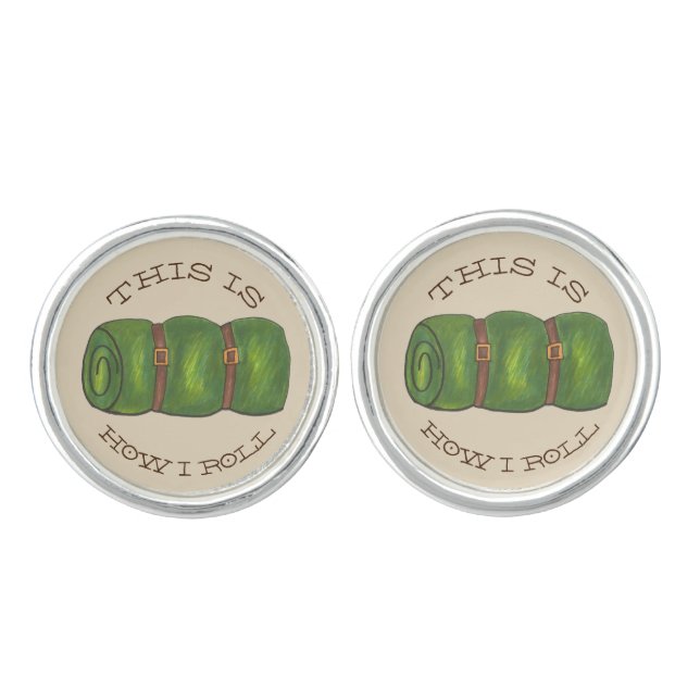 This is How I Roll Rolled Camp Sleeping Bag Hiking Cufflinks (Front)