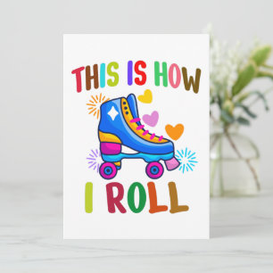 This Is How I Roll - Roller Skating   Invitation