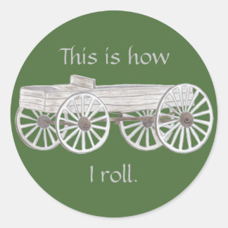 This is how I roll, rustic wagon stickers