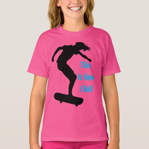 This is How I Roll Skateboarders T_Shirt
